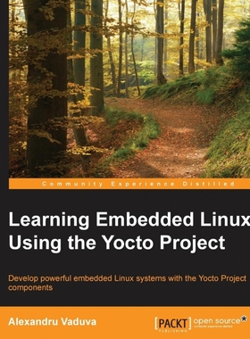 按需印刷Learning Embedded Linux using the Yocto Project[9781784397395]