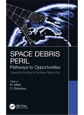 按需印刷Space Debris Peril:Pathways to Opportunities[9780367469450]