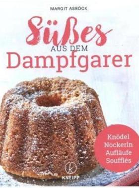 预订【德语】 Süßes aus dem Dampfgarer:Knödel, Nockerln, Aufläufe & Souffles