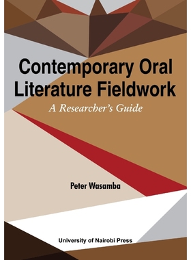 按需印刷Contemporary Oral Literature Fieldwork. A Reseacher's Guide[9789966792532]