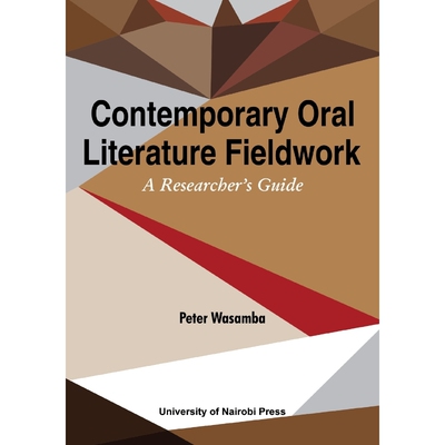按需印刷不退不换Contemporary Oral Literature Fieldwork. A Reseacher's Guide[9789966792532]