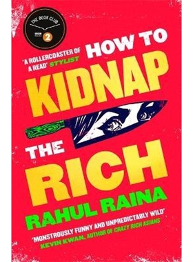 预订How to Kidnap the Rich:'A joyous love/hate letter to contemporary Delhi' The Times