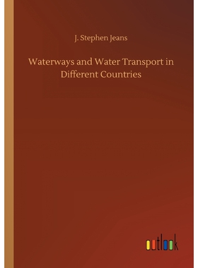 按需印刷不退不换Waterways and Water Transport in Different Countries[9783734013003]
