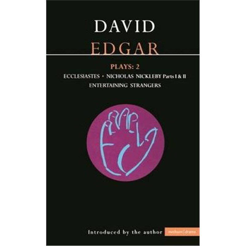 按需印刷不退不换Edgar Plays: 2:Ecclesiastes, The Life and Adventures of Nicholas Nickleby, Entertaining Strangers[978041