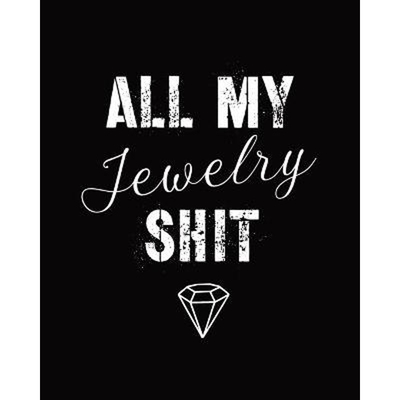 预订不退不换All My Jewelry Shit:DIY Project Planner - Organizer - Crafts Hobbies - Home Made - Beadwork - Jewels