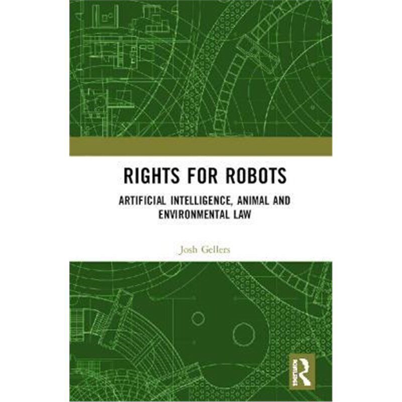 按需印刷不退不换Rights for Robots:Artificial Intelligence, Animal and Environmental Law[9780367211745]
