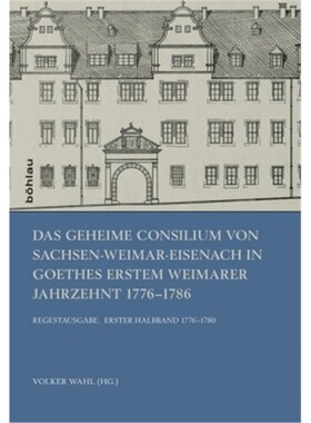 预订【德语】Das Geheime Consilium von Sachsen-Weimar-Eisenach in Goethes erstem Weimar[9783412223342]