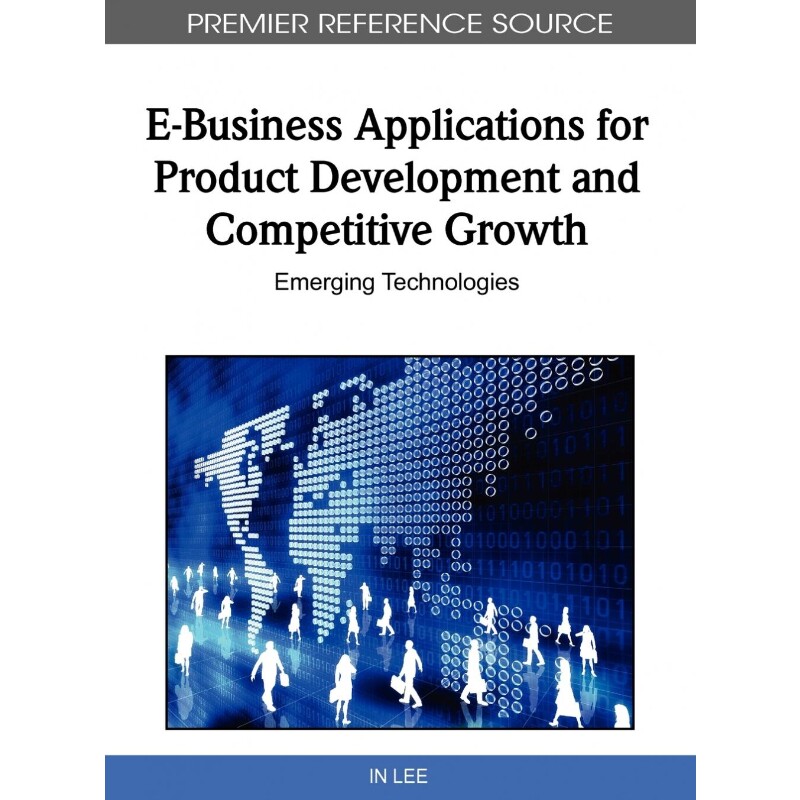 按需印刷不退不换E-Business Applications for Product Development and Competitive Growth[9781609601324]