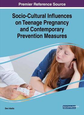 按需印刷不退不换Socio-Cultural Influences on Teenage Pregnancy and Contemporary Prevention Measures[9781522561088]