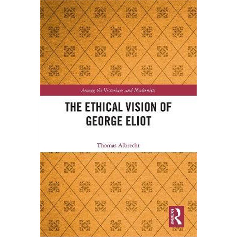 按需印刷不退不换The Ethical Vision of George Eliot[9780367360740]