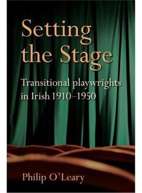 预订Setting the Stage:Transitional playwrights in Irish 1910-1950