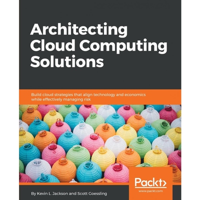 按需印刷Architecting Cloud Computing Solutions[9781788472425]