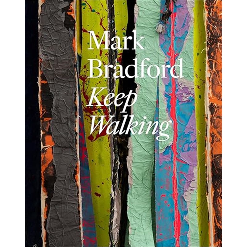 现货 马克·布拉德福特：继续前行Mark Bradford: Keep Walking英文原版 上海外文[9783775760812]