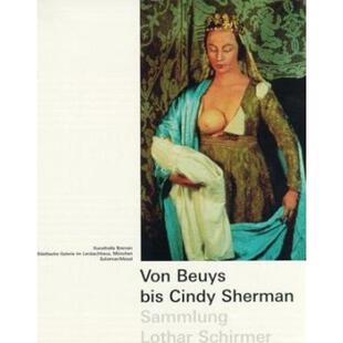 德语 Sammlung bis Cindy 329 Essay Werke Wolfgang Lothar 预订 Schirmer. Beuys Von Kemp Mit Sherman