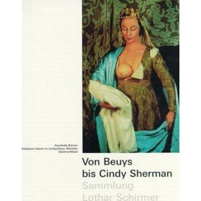 预订【德语】 Von Beuys bis Cindy Sherman:Sammlung Lothar Schirmer. Mit e. Essay v. Wolfgang Kemp u. a. 329 Werke v. 43 K