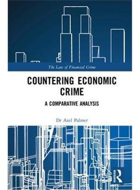 按需印刷Countering Economic Crime:A Comparative Analysis[9781138241084]