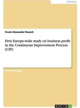 按需印刷First Europe-wide study on business profit in the Continuous Improvement Process (CIP)[9783640472284]