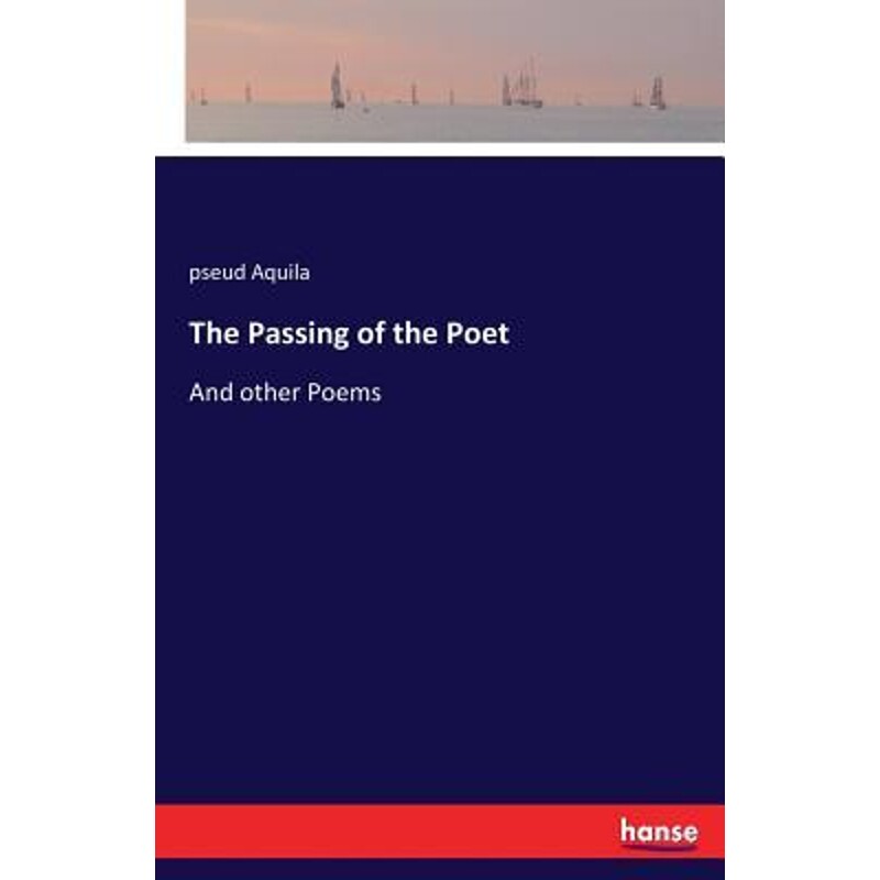 按需印刷不退不换The Passing of the Poet[9783337398088]
