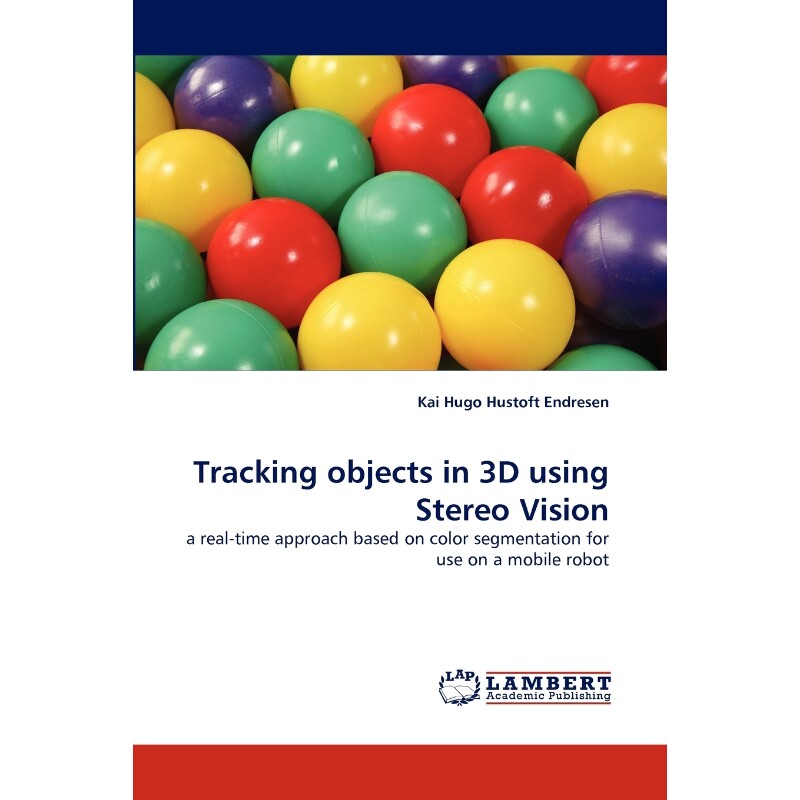 按需印刷不退不换Tracking objects in 3D using Stereo Vision[9783843353328]