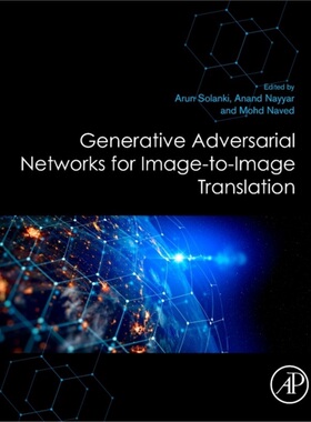 预订Generative Adversarial Networks for Image-to-Image Translation[9780128235195]