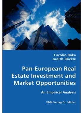 按需印刷Pan-European Real Estate Investment and Market Opportunities - An Empirical Analysis[9783836415422]