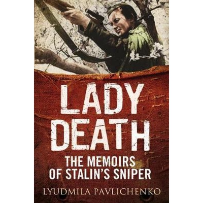 预订Lady Death:The Memoirs of Stalin's Sniper