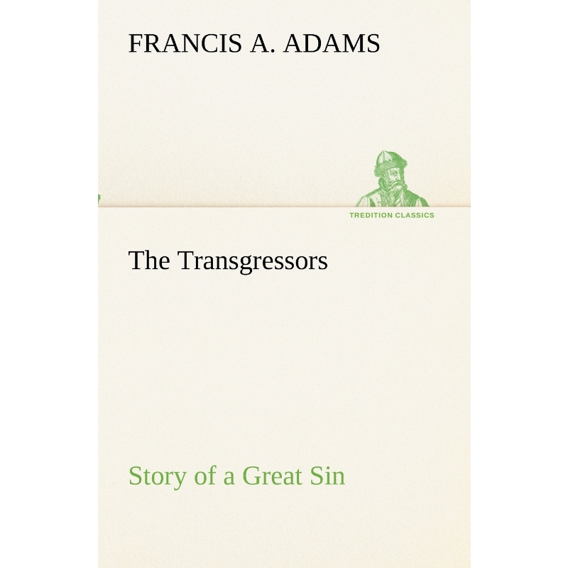 按需印刷The Transgressors Story of a Great Sin[9783849191115]