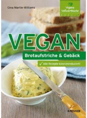 预订【德语】 Vegan: Brotaufstriche und Gebäck:Alle Rezepte kalorienreduziert!. Vegane
