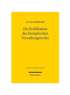 预订不退不换德语Die Kodifikation des Europ?ischen Verwaltungsrechts:Theoretische und dogmatische Grundlagen. Dissertatio