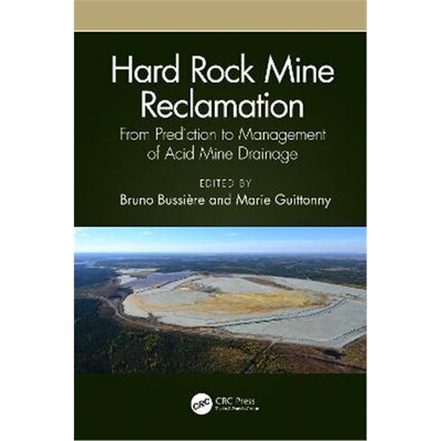 按需印刷Hard Rock Mine Reclamation:From Prediction to Management of Acid Mine Drainage[9781138054516]