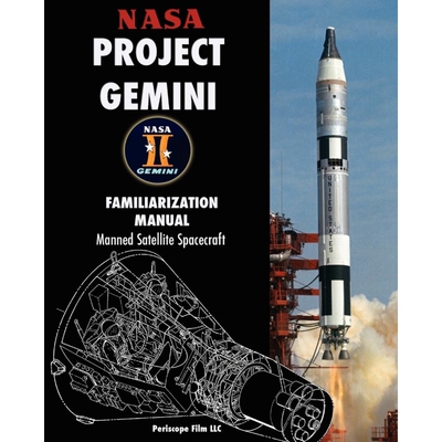 按需印刷不退不换NASA Project Gemini Familiarization Manual Manned Satellite Spacecraft[9781935700692]