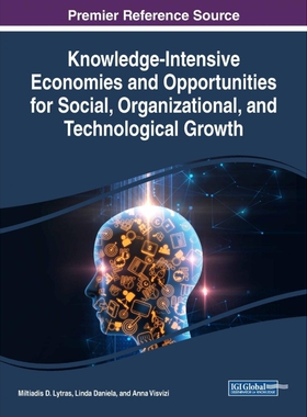 预订不退不换Knowledge-Intensive Economies and Opportunities for Social, Organizational, and Technological Growth