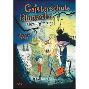 Blauzahn Lehrer mit 预订 9783423763233 Geisterschule Biss 德语