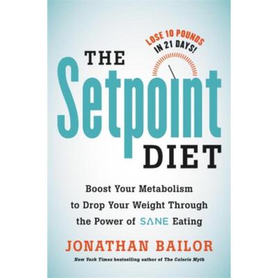 预订不退不换The Setpoint Diet:The 21-Day Program to Permanently Change What Your Body 