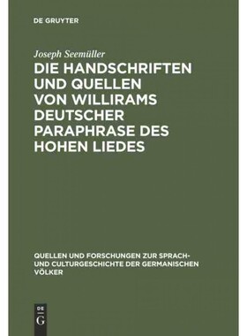 按需印刷DEG Die Handschriften und Quellen von Willirams deutscher Paraphrase des Hohen Liedes[9783110994780]