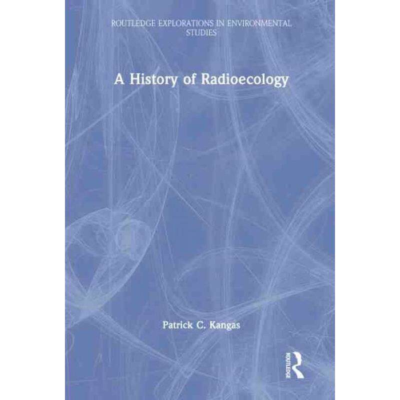 按需印刷不退不换TF A History of Radioecology[9781032257631]