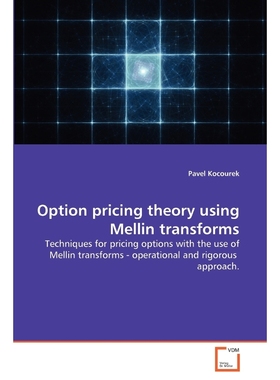 按需印刷Option pricing theory using Mellin transforms[9783639356588]