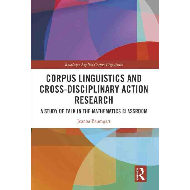 按需印刷不退不换TF Corpus Linguistics and Cross Disciplinary Action Research[9780367348540]