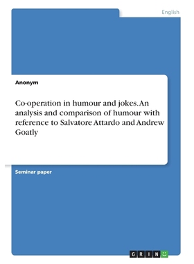 预订Co-operation in humour and jokes. An analysis and comparison of humour with reference to Salvatore A