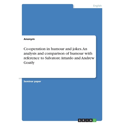 预订不退不换Co-operation in humour and jokes. An analysis and comparison of humour with reference to Salvatore A