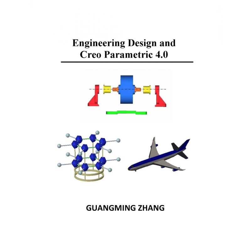 按需印刷不退不换Engineering Design and Creo Parametric 4.0[9781935673392]