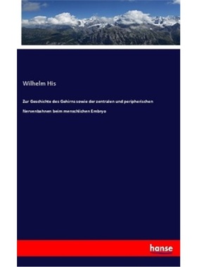预订【德语】Zur Geschichte des Gehirns sowie der zentralen und peripherischen Nervenbahnen b[9783337663575]