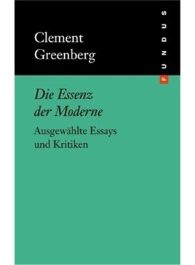 预订【德语】 Die Essenz der Moderne:Ausgewählte Essays und Kritiken