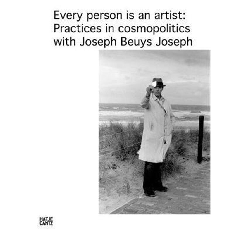 预订不退不换Everyone Is an Artist:Cosmopolitical Exercises with Joseph Beuys