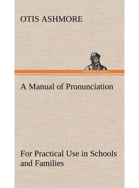 按需印刷A Manual of Pronunciation For Practical Use in Schools and Families[9783849196745]