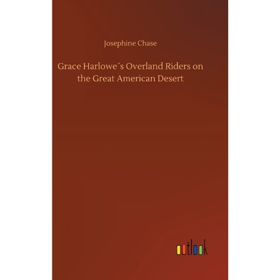 按需印刷Grace Harlowe?s Overland Riders on the Great American Desert[9783734015854]