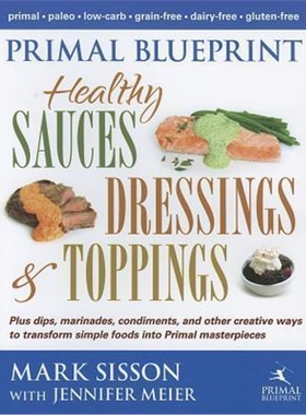 预订Primal Blueprint Healthy Sauces, Dressings and Toppings