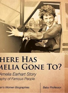 预订不退不换Where Has Amelia Gone To? The Amelia Earhart Story Biography of Famous People Children's Women Biographies