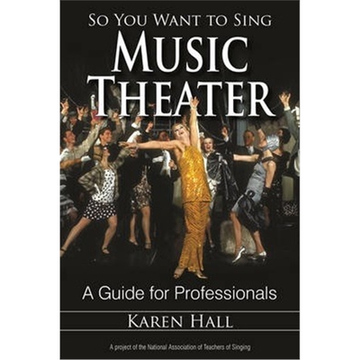 预订So You Want to Sing Music Theater:A Guide for Professionals