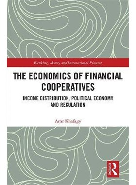 按需印刷The Economics of Financial Cooperatives:Income Distribution, Political Economy and Regulation[9780367358396]